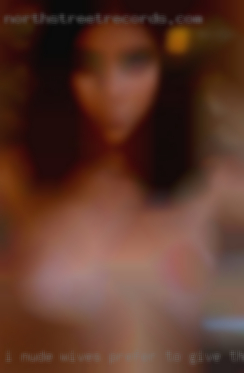 I nude wives prefer to give than to take.