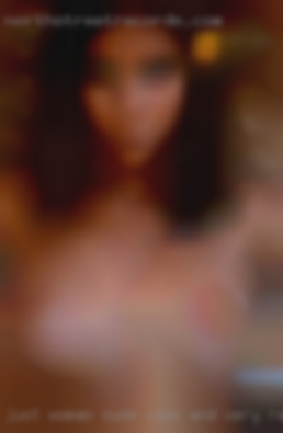 Just woman nude calm and very respectful near Laredo.